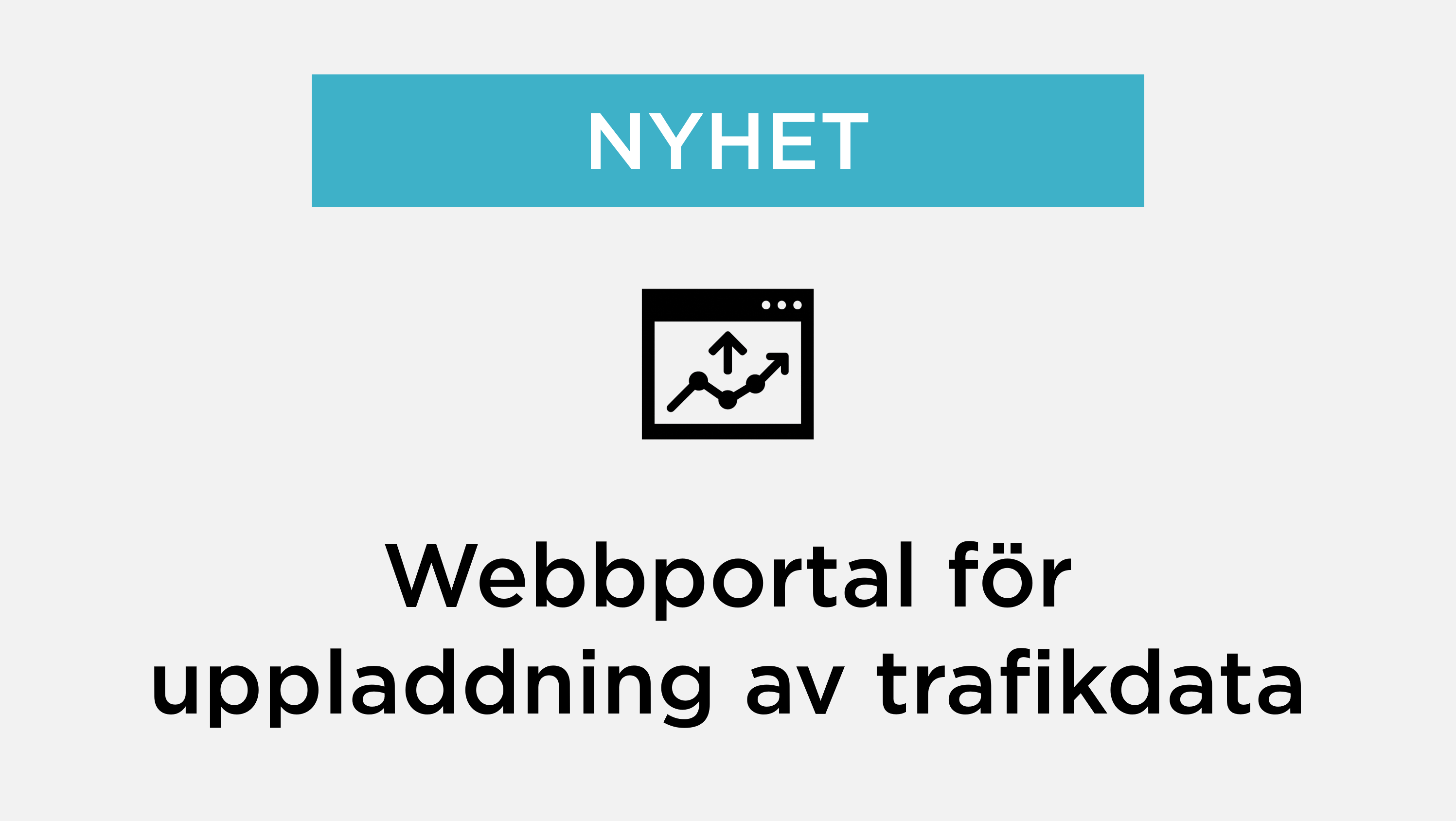 Nyhet! Webbportal för hantering av trafikdata